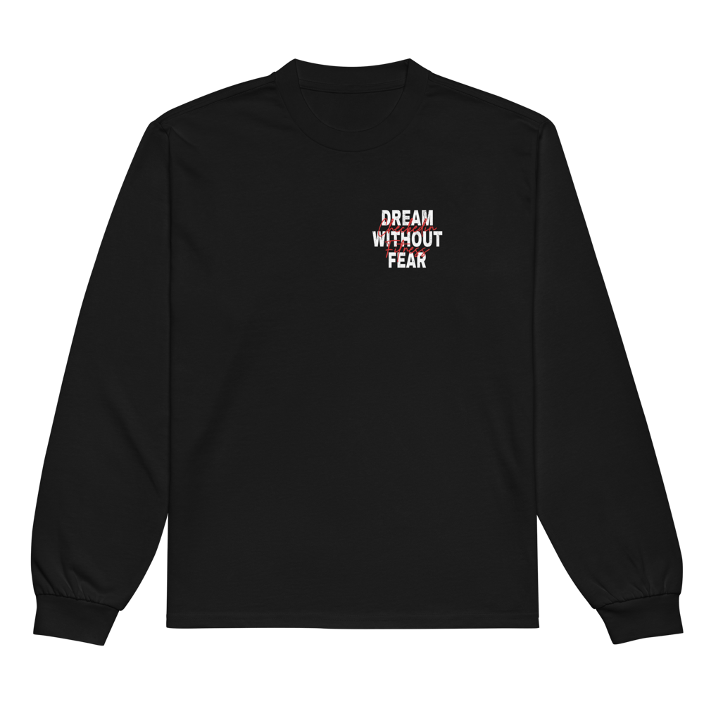 Image of "DREAM WITHOUT FEAR" Premium Heavyweight Long Sleeve Shirt