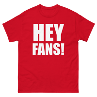 Image 5 of HEY FANS! Adult Classic Tee