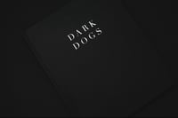 Image 1 of DARK DOGS BOOK - LIMITED RUN 