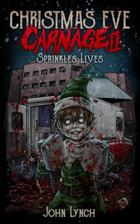 Christmas Eve Carnage 2: Sprinkles Lives Signed Paperback