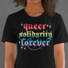 Queer Solidarity Forever Calligraphy Printed Tee