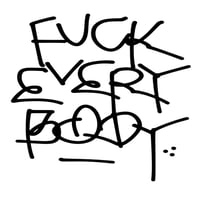 Image 2 of Fk Everybody T-Shirt