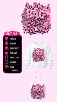 Image 2 of In My Bag, Not My Feelings Digital PNG Download 