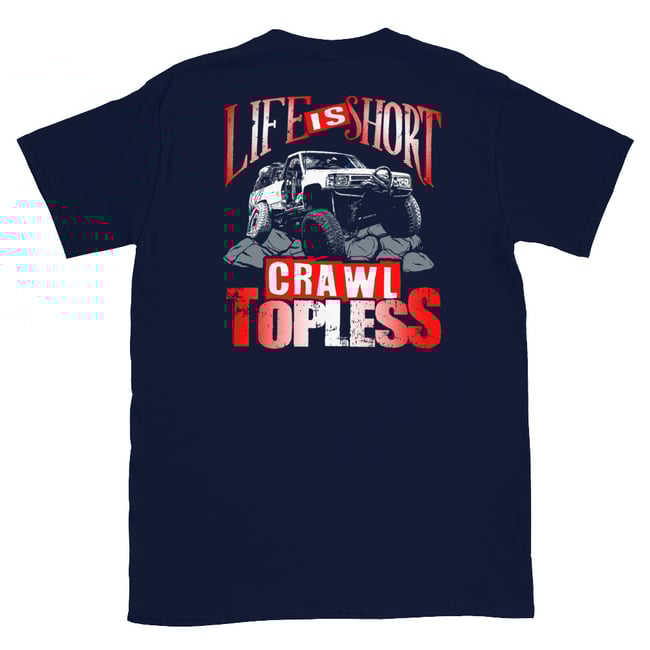 Life Is Short Crawl Topless Short-Sleeve Unisex T-Shirt