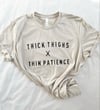 Thick Thighs x Thin Patience