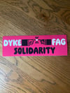 Dyke Fag Solidarity Sticker  