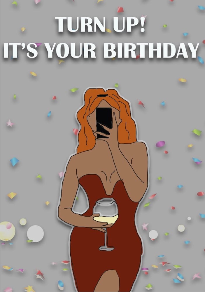 Image of TURN UP IT'S YOUR BIRTHDAY!