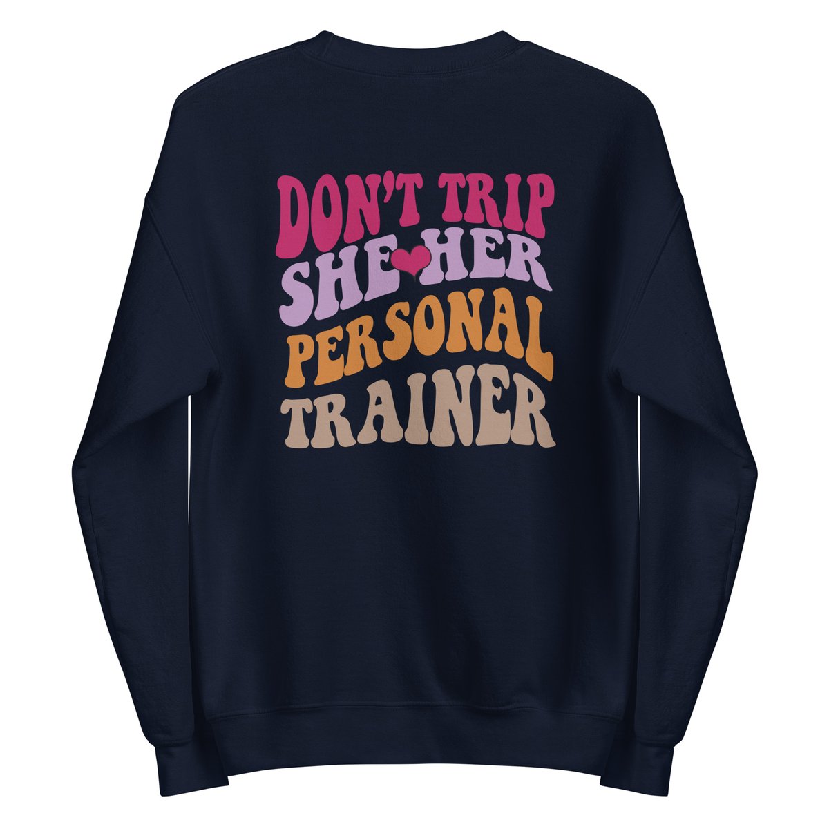 "Don't Trip" Sweatshirt
