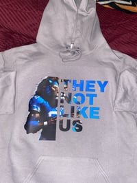 Image 2 of They Not Like Us - Hoodie