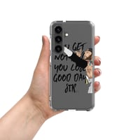 Image 1 of “You get nothing” Clear Case for Samsung®