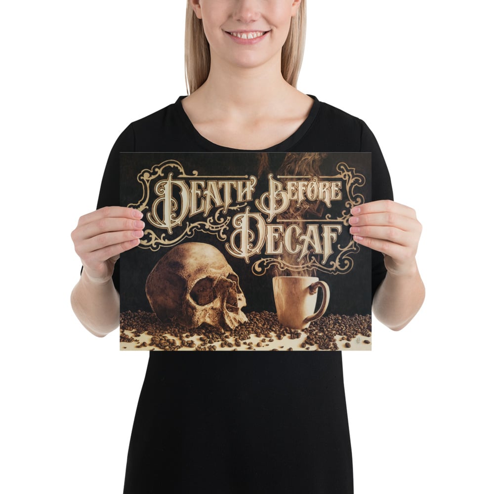 Photo Print: Death Before Decaf