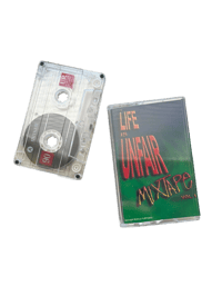 Image 1 of Life Is Unfair Mixtape Vol.1  Cassette Tape (Clear)