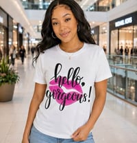 Image 1 of Gorgeous Tee