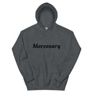 Image of Mercenary- Have Guns, Will Travel Hoodie