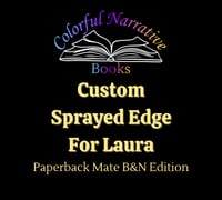 Custom Sprayed Edge For Laura- Paperback Mate B&N Edition