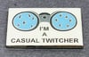 Casual Twitcher Badge 
