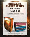 Drowned Empire Series by Frankie Diane Mallis Pre-Order