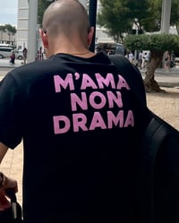 Image 3 of TSHIRT M'AMA NON DRAMA BLACK