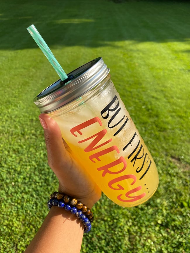 "But First Energy" 24oz Mason Jar