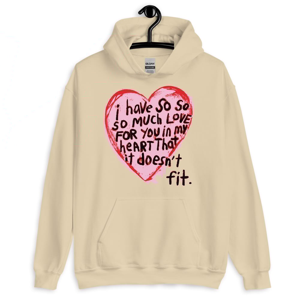 "I Have So Much Love" Hoodie