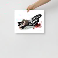 Image 3 of Valerie is gonna do it live! attitudes print
