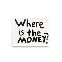 Image 1 of Where is the MONEY?