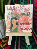 Las Chingonas También Lloran - Latina Woman