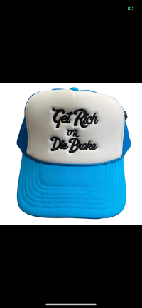 Get Rich 🤑r Die Broke Trucker Hat (Neon-Blue/White)