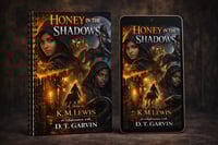 HONEY IN THE SHADOWS (D.T. Garvin Collaboration)