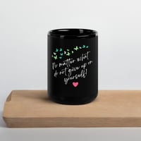 No Matter What Black Glossy Mug