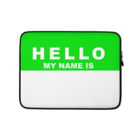 Image 1 of HELLO MY NAME IS  Laptop Sleeve  GREEN