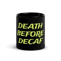 Image 1 of 'Death Before Decaf' Mug