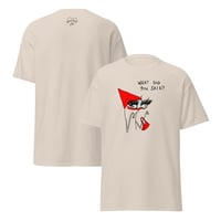 Image 9 of Unisex classic tee WHAT DID YOU SAID? 