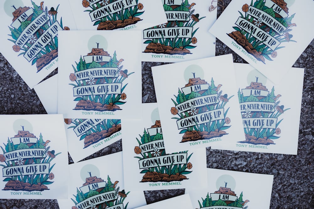 Image of STICKER: “I Am Never, Never, Never Gonna Give Up”