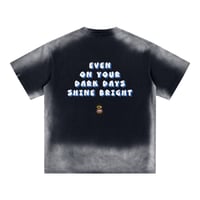 Image 2 of Dark Days Shine Bright Tee