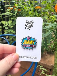 No Jimmy Protested! - One Direction Enamel Pin - 1D Fan Merch
