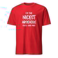 Image 6 of The Nicest Arsehole Unisex T-Shirt