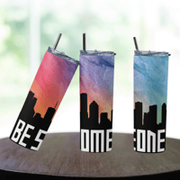 Be Someone 20oz Tumbler