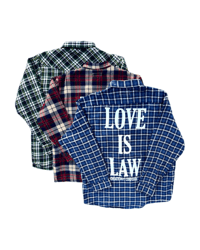 Image 1 of “LOVE IS LAW” Flannel Series 