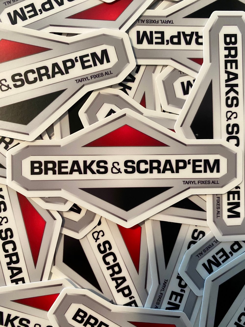 Breaks & Scrap’em Stickers!! | Taryl Fixes All - Taryl Apparel ...