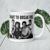 I Want 2 Break Free Mug