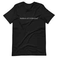 Image 2 of Mothers of Civilization T-Shirt
