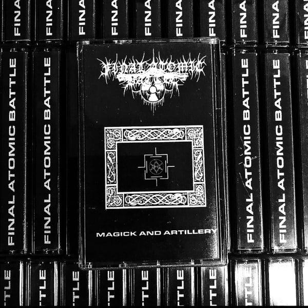 Image of Final Atomic Battle - Magick and Artillery TAPE