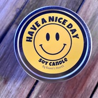 Image 4 of Have a Nice Day Soy Candle
