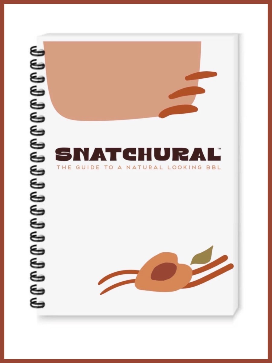 Image of SNATCHURAL: The Guide to a Natural Looking BBL 🍑 