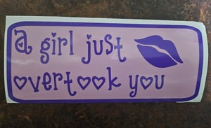 Image of "You just got passed by a girl" funny car bumper sticker