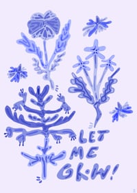 Let Me Grow- Print 