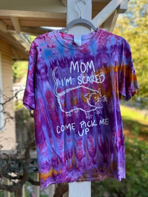 Image of MEDIUM Mom I'm Scared Come Pick Me Up Tie Dye Shirt 2