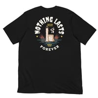 Image 1 of Nothing Lasts Forever Tee