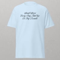 Image 5 of Small Steps Every Day Add Up to Big Results T-Shirt